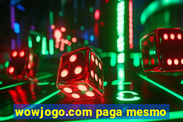 wowjogo.com paga mesmo